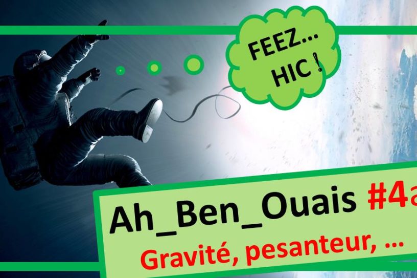 feezhic gravitation explication apesanteur pesanteur micropesanteur