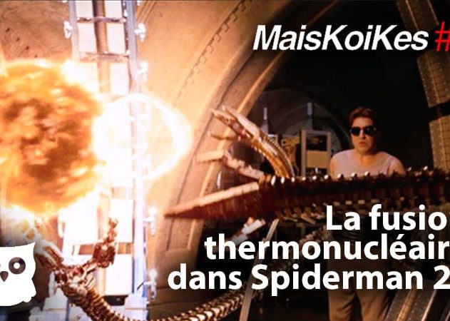 fusion thermonucleaire spiderman 2 docteur octopus octavius feez hic